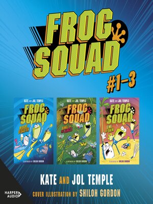 Frog Squad Collection, Books 1-3 - Audiobook
